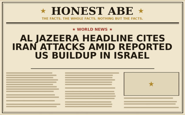 Al Jazeera Headline Cites Iran Attacks Amid Reported US Buildup in Israel