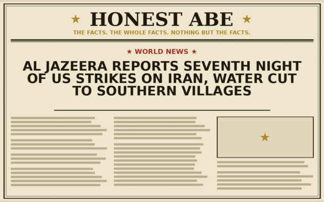 Al Jazeera Reports Seventh Night of US Strikes on Iran, Water Cut to Southern Villages
