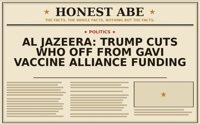 Al Jazeera: Trump Cuts WHO Off From Gavi Vaccine Alliance Funding
