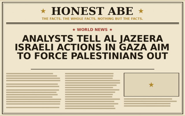 Analysts Tell Al Jazeera Israeli Actions in Gaza Aim to Force Palestinians Out