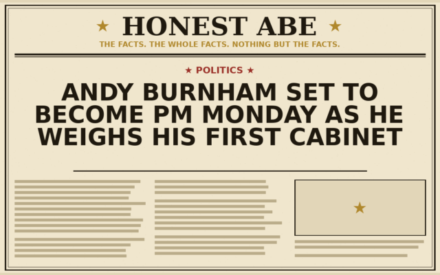 Andy Burnham Set to Become PM Monday as He Weighs His First Cabinet