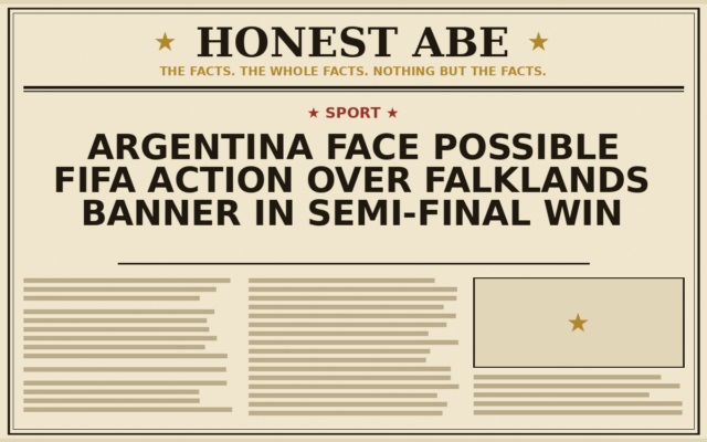Argentina Face Possible FIFA Action Over Falklands Banner in Semi-Final Win