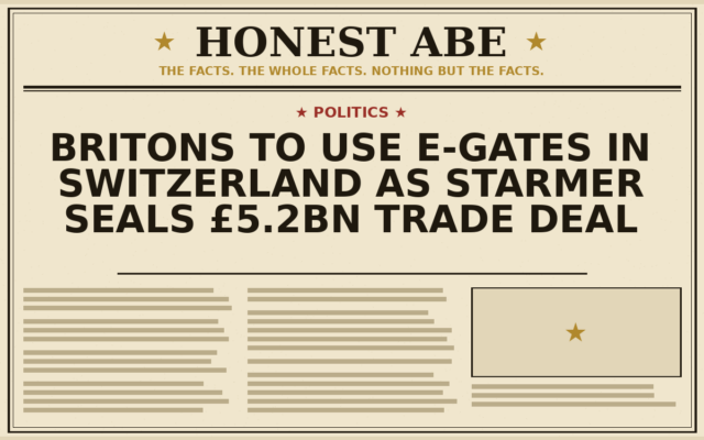 Britons to Use E-Gates in Switzerland as Starmer Seals £5.2bn Trade Deal