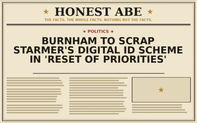 Burnham to Scrap Starmer’s Digital ID Scheme in ‘Reset of Priorities’