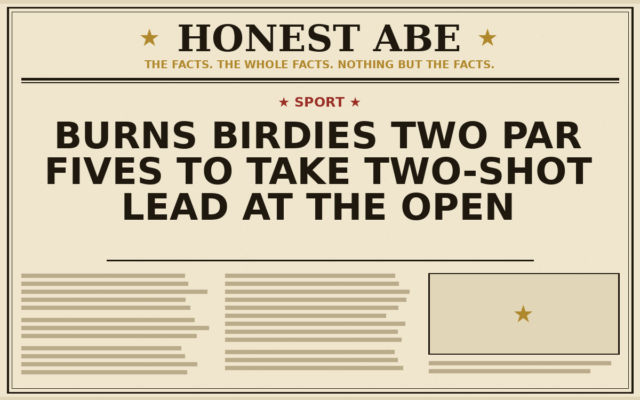 Burns Birdies Two Par Fives to Take Two-Shot Lead at The Open