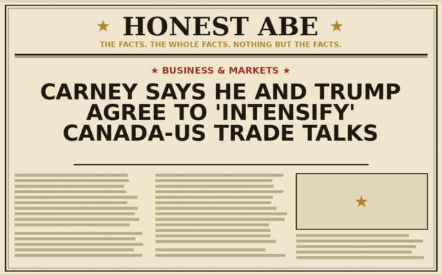 Carney Says He and Trump Agree to ‘Intensify’ Canada-US Trade Talks