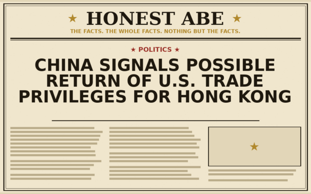 China Signals Possible Return of U.S. Trade Privileges for Hong Kong