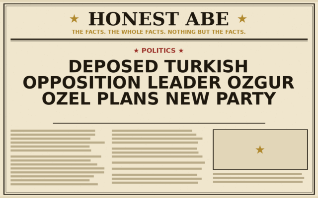 Deposed Turkish Opposition Leader Ozgur Ozel Plans New Party