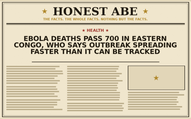 Ebola Deaths Pass 700 in Eastern Congo, WHO Says Outbreak Spreading Faster Than It Can Be Tracked