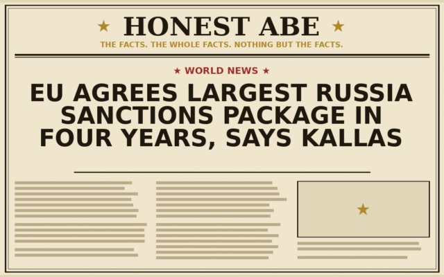 EU Agrees Largest Russia Sanctions Package in Four Years, Says Kallas