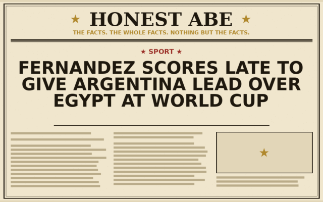 Fernandez Scores Late to Give Argentina Lead Over Egypt at World Cup