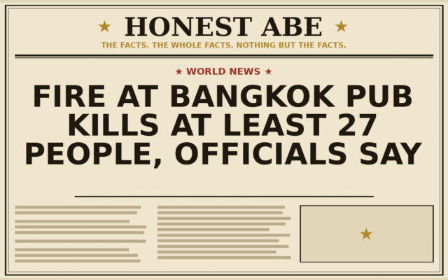 Fire at Bangkok Pub Kills at Least 27 People, Officials Say