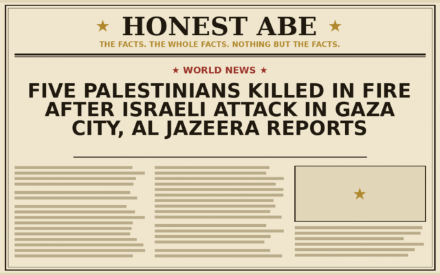 Five Palestinians Killed in Fire After Israeli Attack in Gaza City, Al Jazeera Reports