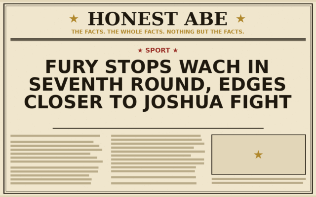 Fury Stops Wach in Seventh Round, Edges Closer to Joshua Fight