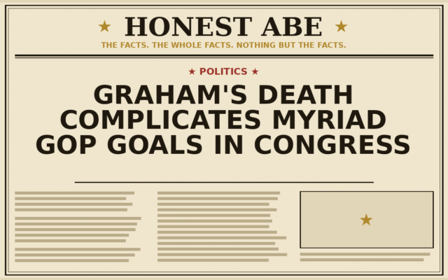 Graham’s Death Complicates Myriad GOP Goals in Congress