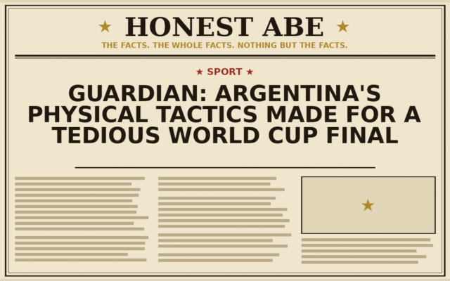 Guardian: Argentina’s Physical Tactics Made for a Tedious World Cup Final