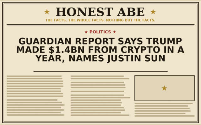 Guardian Report Says Trump Made $1.4bn From Crypto in a Year, Names Justin Sun