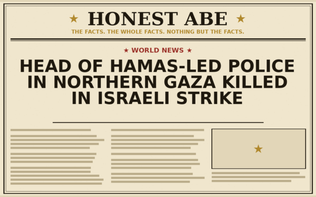 Head of Hamas-Led Police in Northern Gaza Killed in Israeli Strike