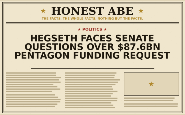 Hegseth Faces Senate Questions Over $87.6bn Pentagon Funding Request