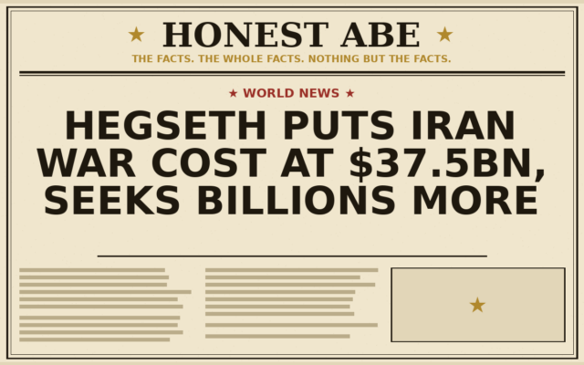 Hegseth Puts Iran War Cost at $37.5bn, Seeks Billions More