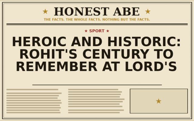 Heroic and Historic: Rohit’s Century to Remember at Lord’s