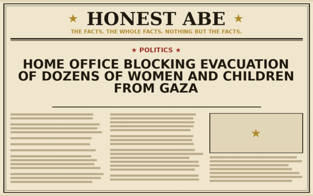 Home Office Blocking Evacuation of Dozens of Women and Children From Gaza