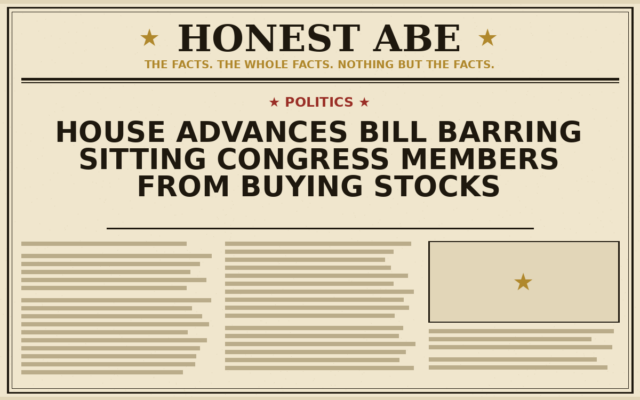 House Advances Bill Barring Sitting Congress Members From Buying Stocks