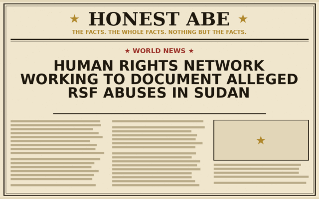Human Rights Network Working to Document Alleged RSF Abuses in Sudan