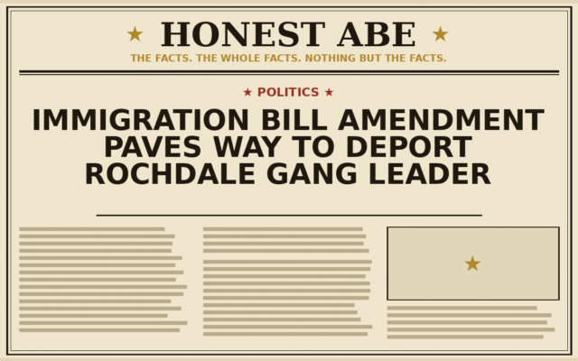 Immigration Bill Amendment Paves Way to Deport Rochdale Gang Leader