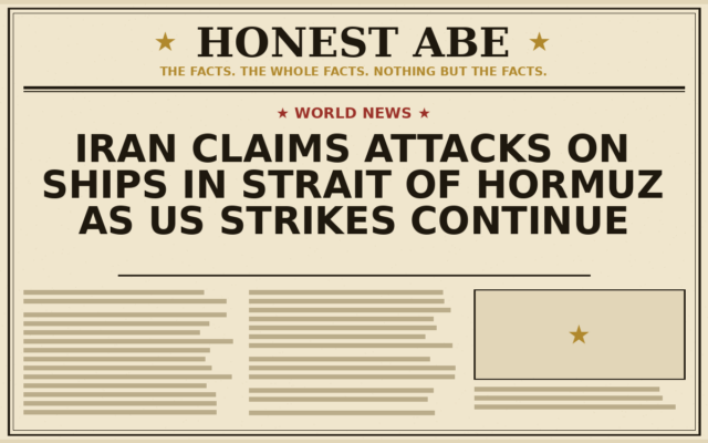 Iran Claims Attacks on Ships in Strait of Hormuz as US Strikes Continue