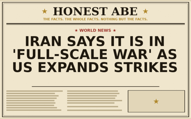 Iran Says It Is in ‘Full-Scale War’ as US Expands Strikes