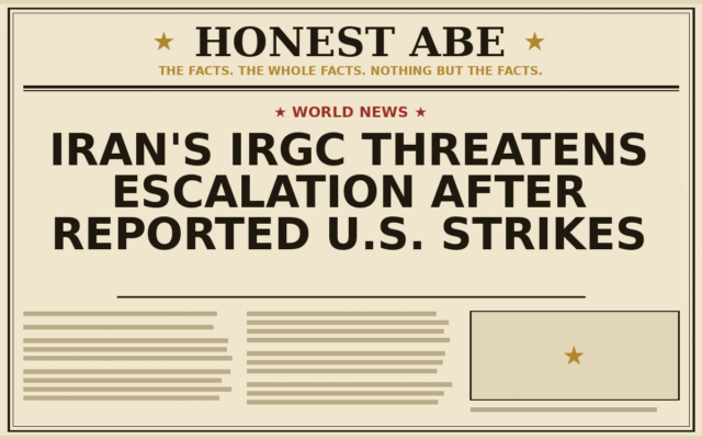 Iran’s IRGC Threatens Escalation After Reported U.S. Strikes