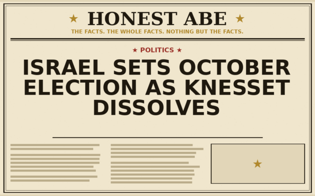 Israel Sets October Election as Knesset Dissolves