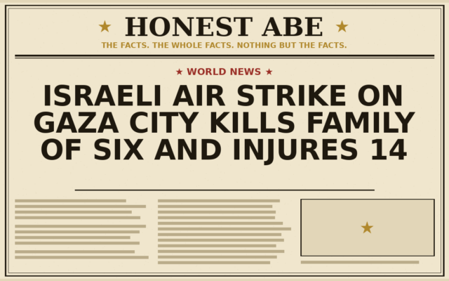 Israeli Air Strike on Gaza City Kills Family of Six and Injures 14