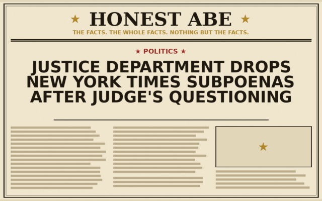 Justice Department Drops New York Times Subpoenas After Judge’s Questioning