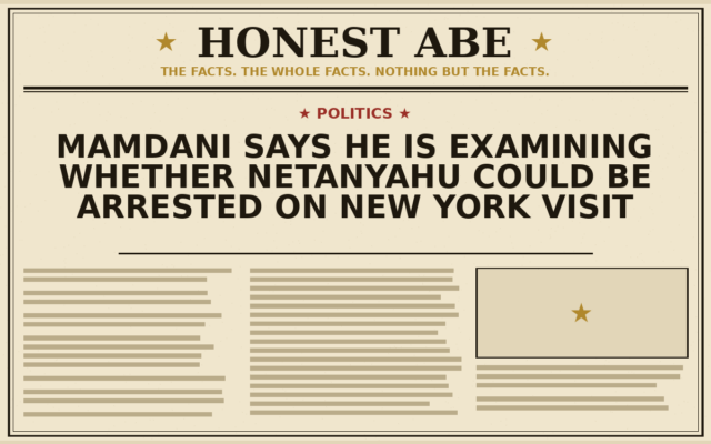 Mamdani Says He Is Examining Whether Netanyahu Could Be Arrested on New York Visit