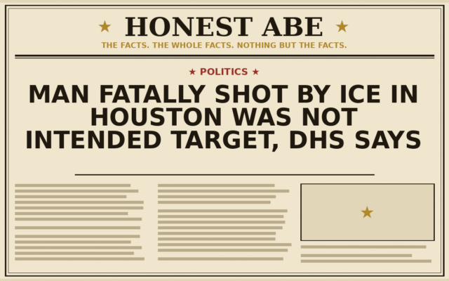 Man Fatally Shot by ICE in Houston Was Not Intended Target, DHS Says