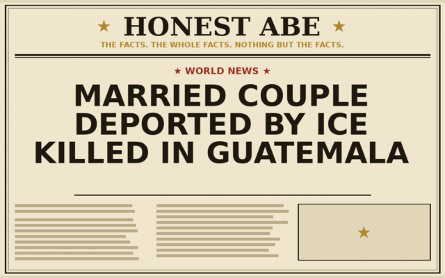 Married Couple Deported by ICE Killed in Guatemala