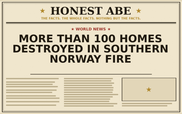 More Than 100 Homes Destroyed in Southern Norway Fire