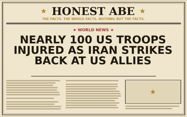 Nearly 100 US Troops Injured as Iran Strikes Back at US Allies