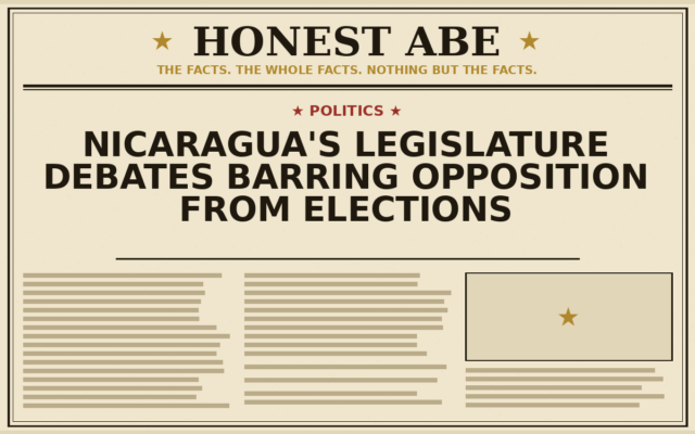 Nicaragua’s Legislature Debates Barring Opposition From Elections