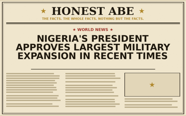 Nigeria’s President Approves Largest Military Expansion in Recent Times