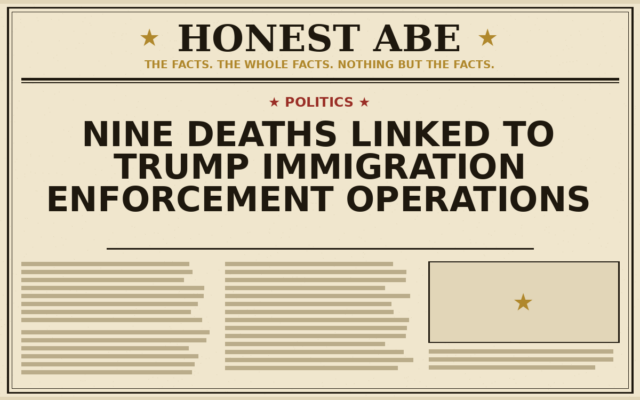 Nine Deaths Linked to Trump Immigration Enforcement Operations