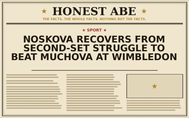 Noskova Recovers From Second-Set Struggle to Beat Muchova at Wimbledon