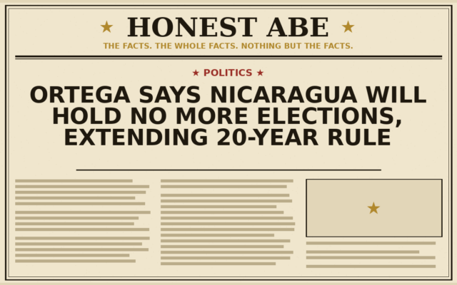 Ortega Says Nicaragua Will Hold No More Elections, Extending 20-Year Rule