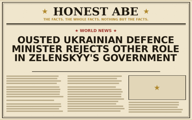 Ousted Ukrainian Defence Minister Rejects Other Role in Zelenskyy’s Government