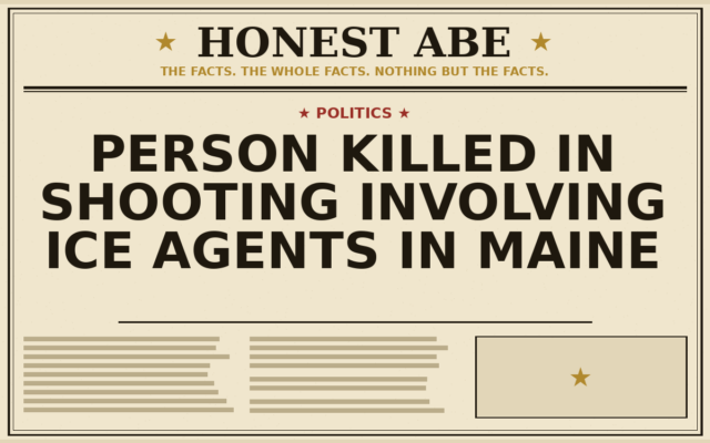 Person Killed in Shooting Involving ICE Agents in Maine