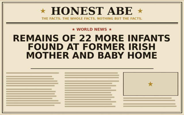 Remains of 22 More Infants Found at Former Irish Mother and Baby Home