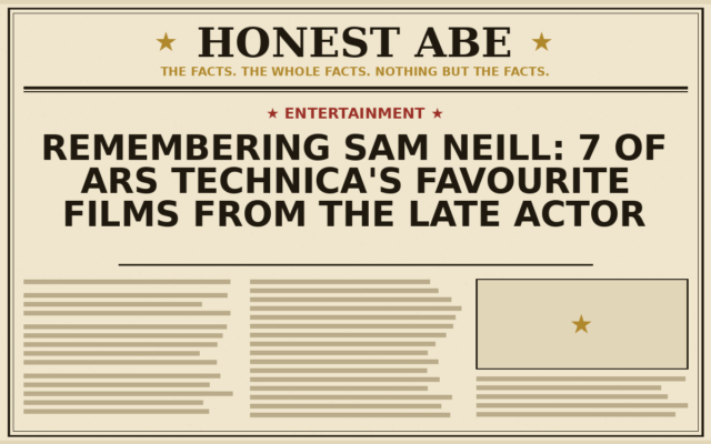 Remembering Sam Neill: 7 of Ars Technica’s Favourite Films From the Late Actor