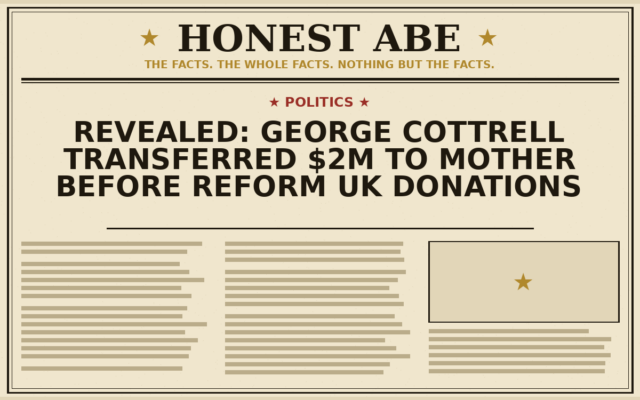 Revealed: George Cottrell Transferred $2m to Mother Before Reform UK Donations